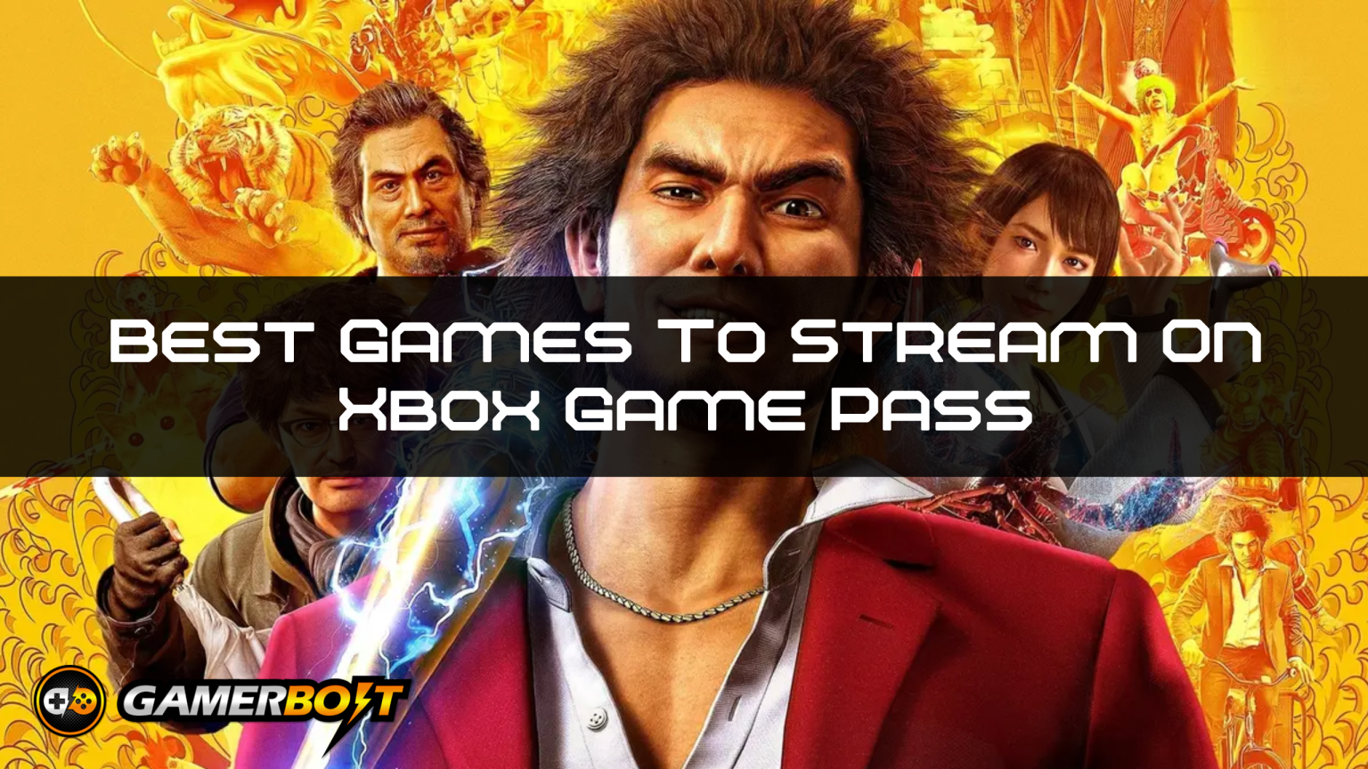 The 15 Best Games To Stream On Xbox Game Pass