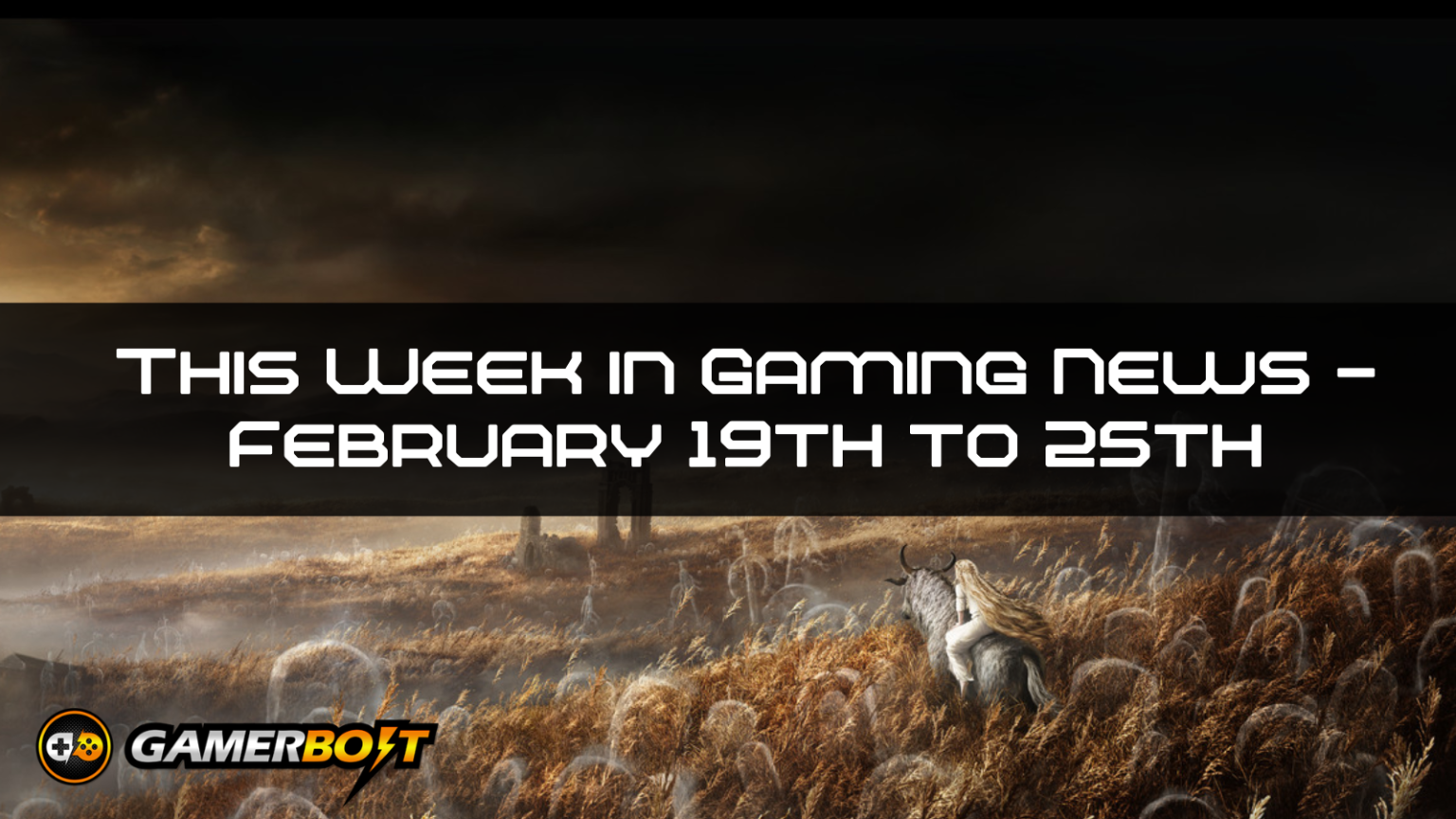 This Week in Gaming News – February 19th – February 25th