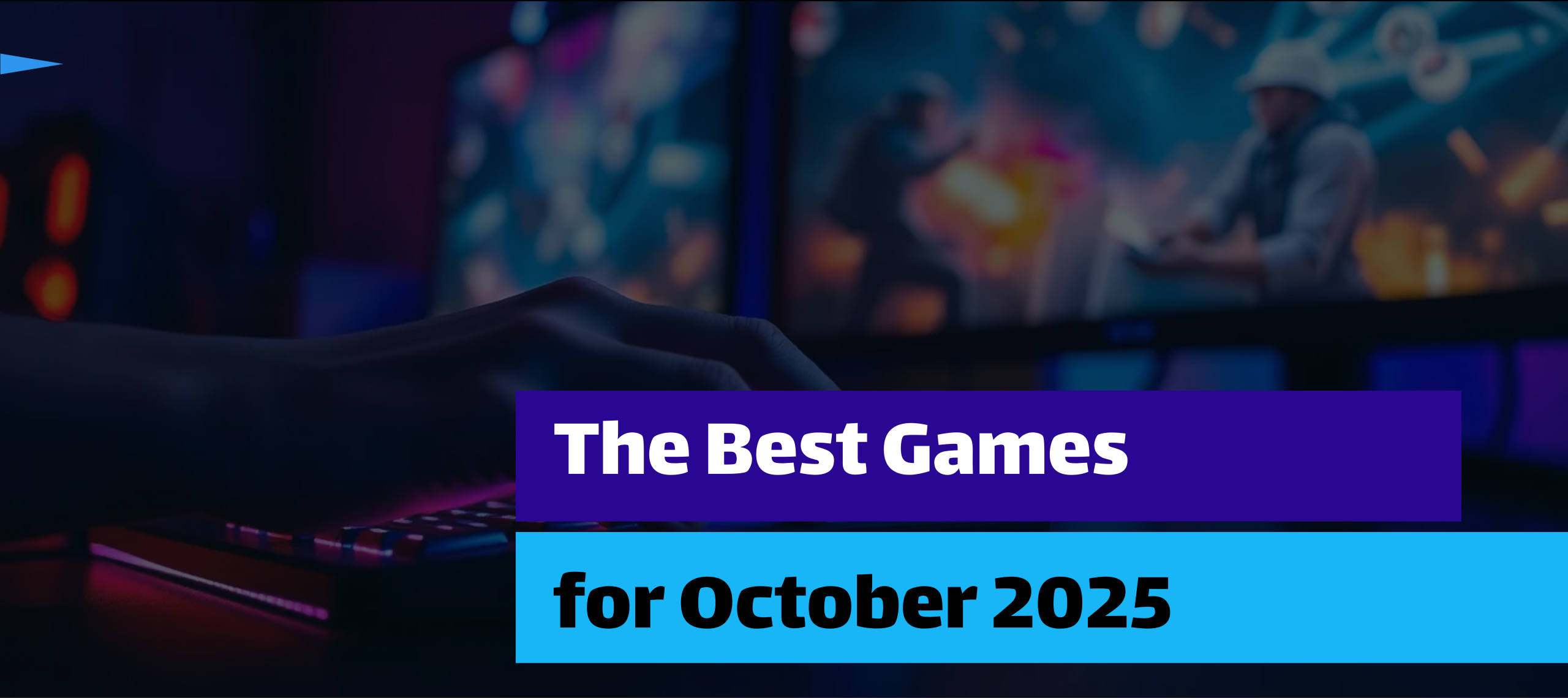 The Best Games for October 2025